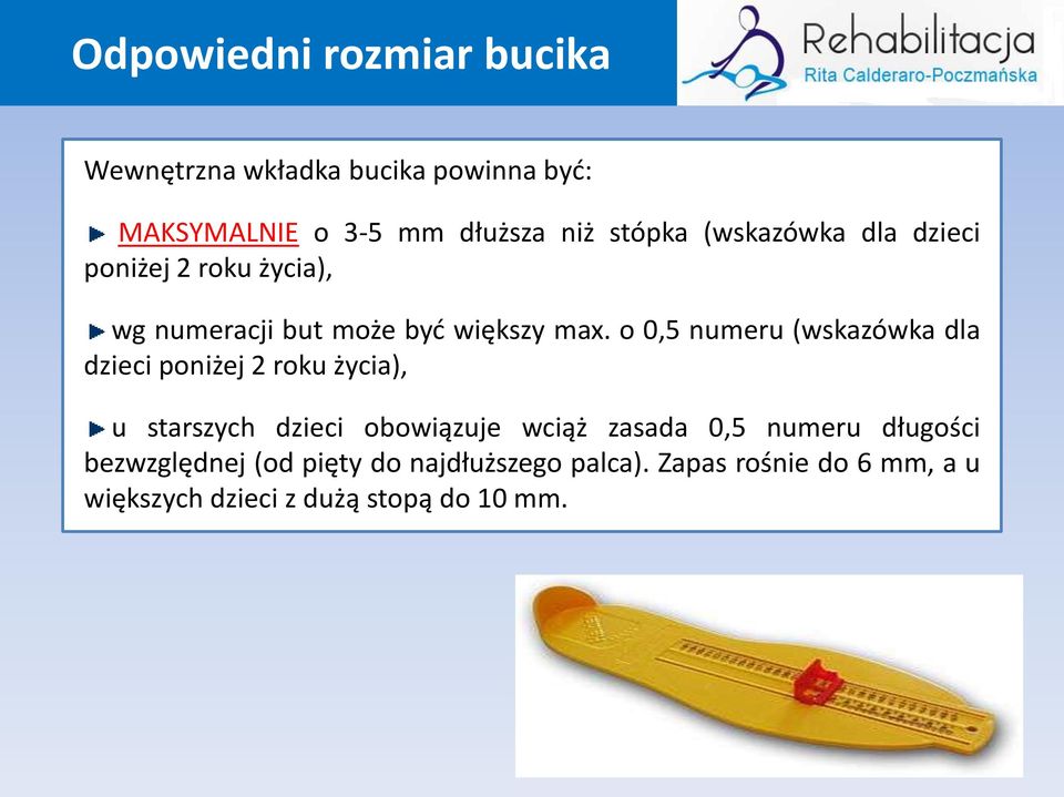 o 0,5 numeru (wskazówka dla dzieci poniżej 2 roku życia), u starszych dzieci obowiązuje wciąż zasada 0,5