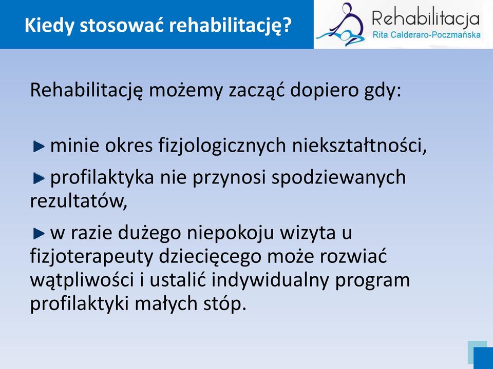 niekształtności, profilaktyka nie przynosi spodziewanych rezultatów, w razie