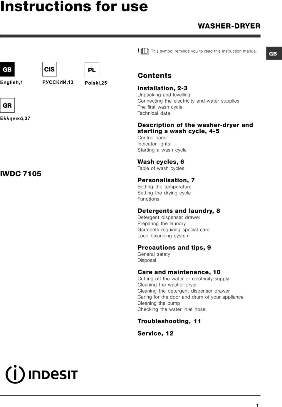 Description of the washer-dryer and starting a wash cycle, 4-5 Control panel Indicator lights Starting a wash cycle IWDC 7105 Wash cycles, 6 Table of wash cycles Personalisation, 7 Setting the