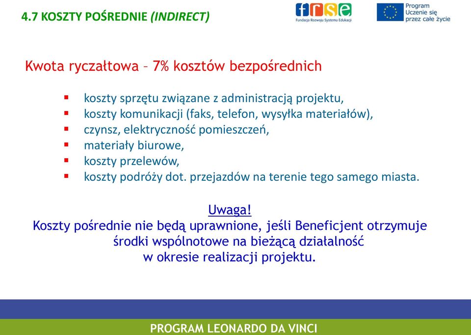 biurowe, koszty przelewów, koszty podróży dot. przejazdów na terenie tego samego miasta. Uwaga!