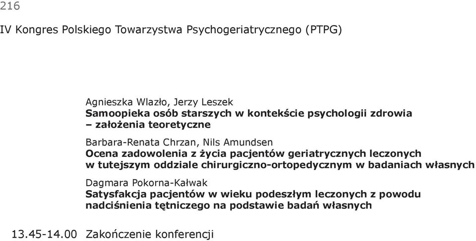 tutejszym oddziale chirurgiczno-ortopedycznym w badaniach własnych Dagmara Pokorna-Kałwak Satysfakcja pacjentów