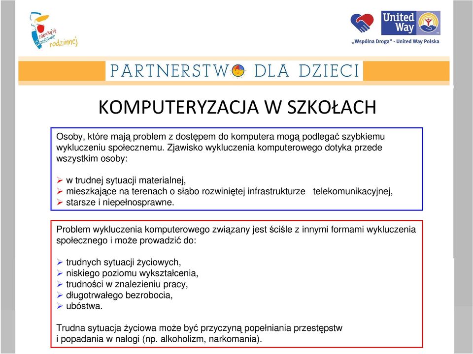 telekomunikacyjnej, starsze i niepełnosprawne.