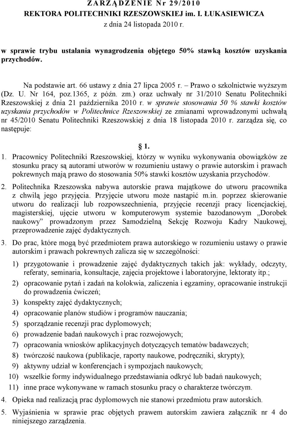 ) oraz uchwały nr 31/2010 Senatu Politechniki Rzeszowskiej z dnia 21 października 2010 r.