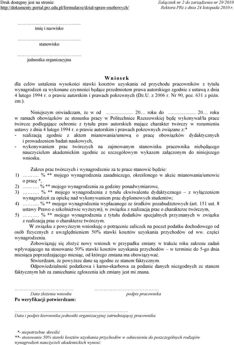 jednostka organizacyjna Wniosek dla celów ustalenia wysokości stawki kosztów uzyskania od przychodu pracowników z tytułu wynagrodzeń za wykonane czynności będące przedmiotem prawa autorskiego zgodnie