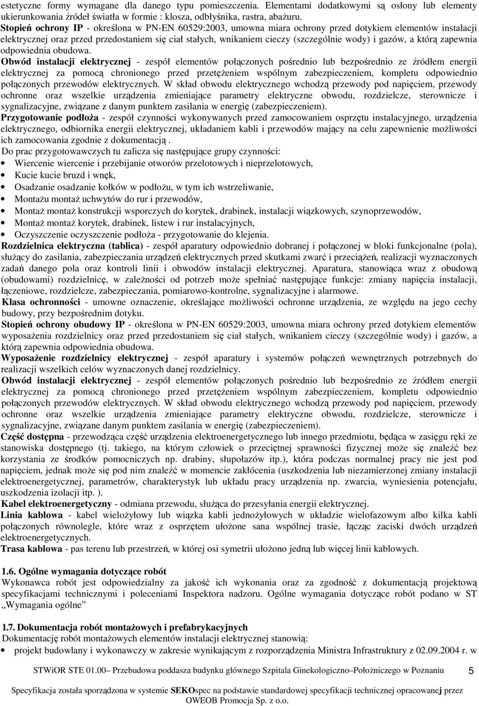 i gazów, a którą zapewnia odpowiednia obudowa.