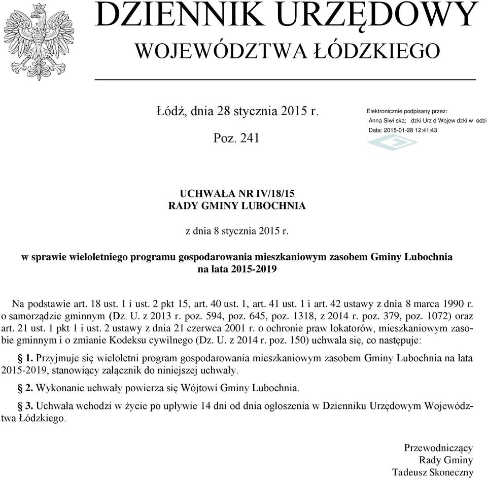 42 ustawy z dnia 8 marca 1990 r. o samorządzie gminnym (Dz. U. z 2013 r. poz. 594, poz. 645, poz. 1318, z 2014 r. poz. 379, poz. 1072) oraz art. 21 ust. 1 pkt 1 i ust.