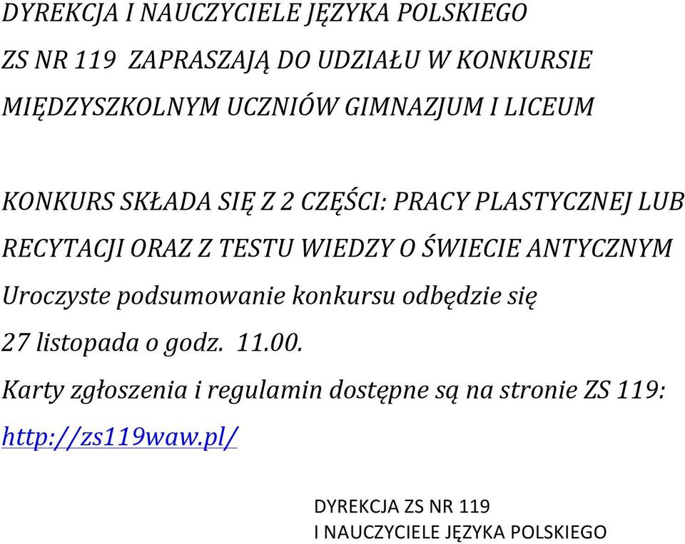 ŚWIECIE ANTYCZNYM Uroczyste podsumowanie konkursu odbędzie się 27 listopada o godz. 11.00.