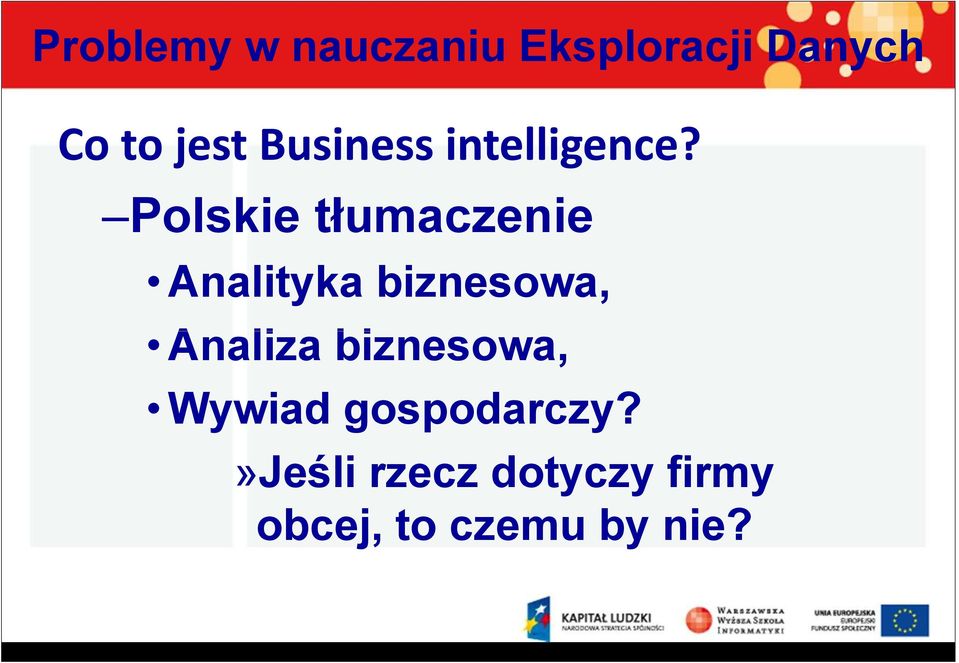 Wywiad gospodarczy?