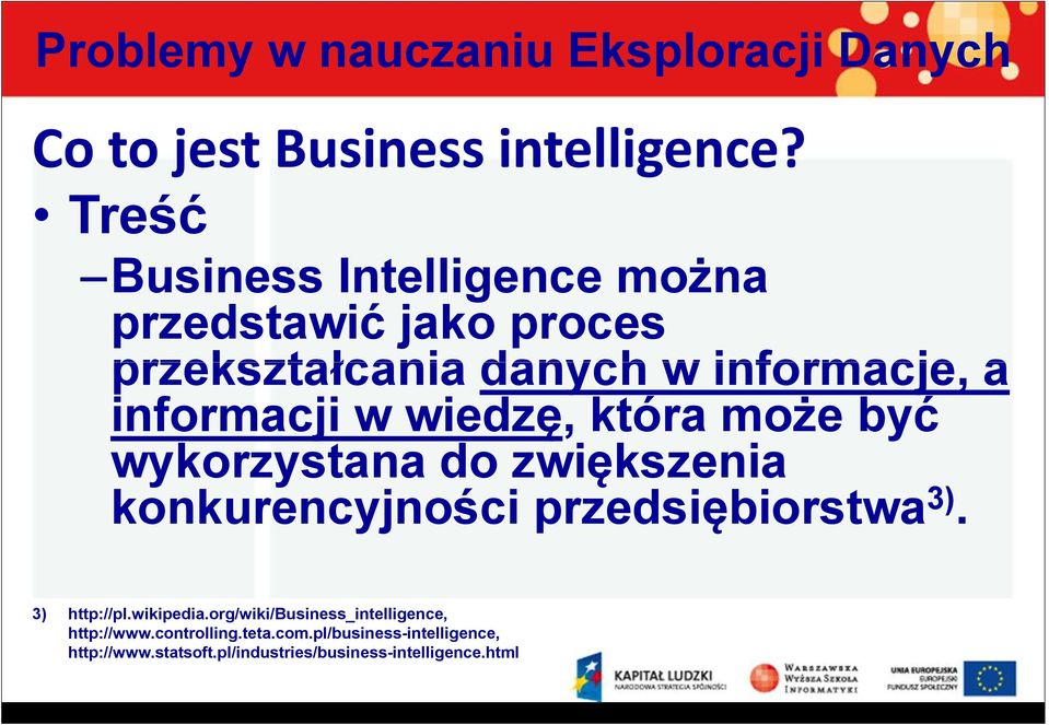 konkurencyjności przedsiębiorstwa 3). 3) http://pl.wikipedia.