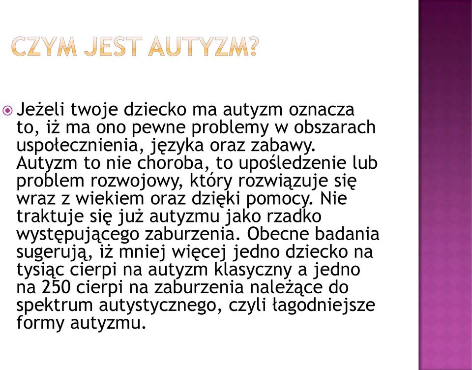 Nie traktuje się już autyzmu jako rzadko występującego zaburzenia.