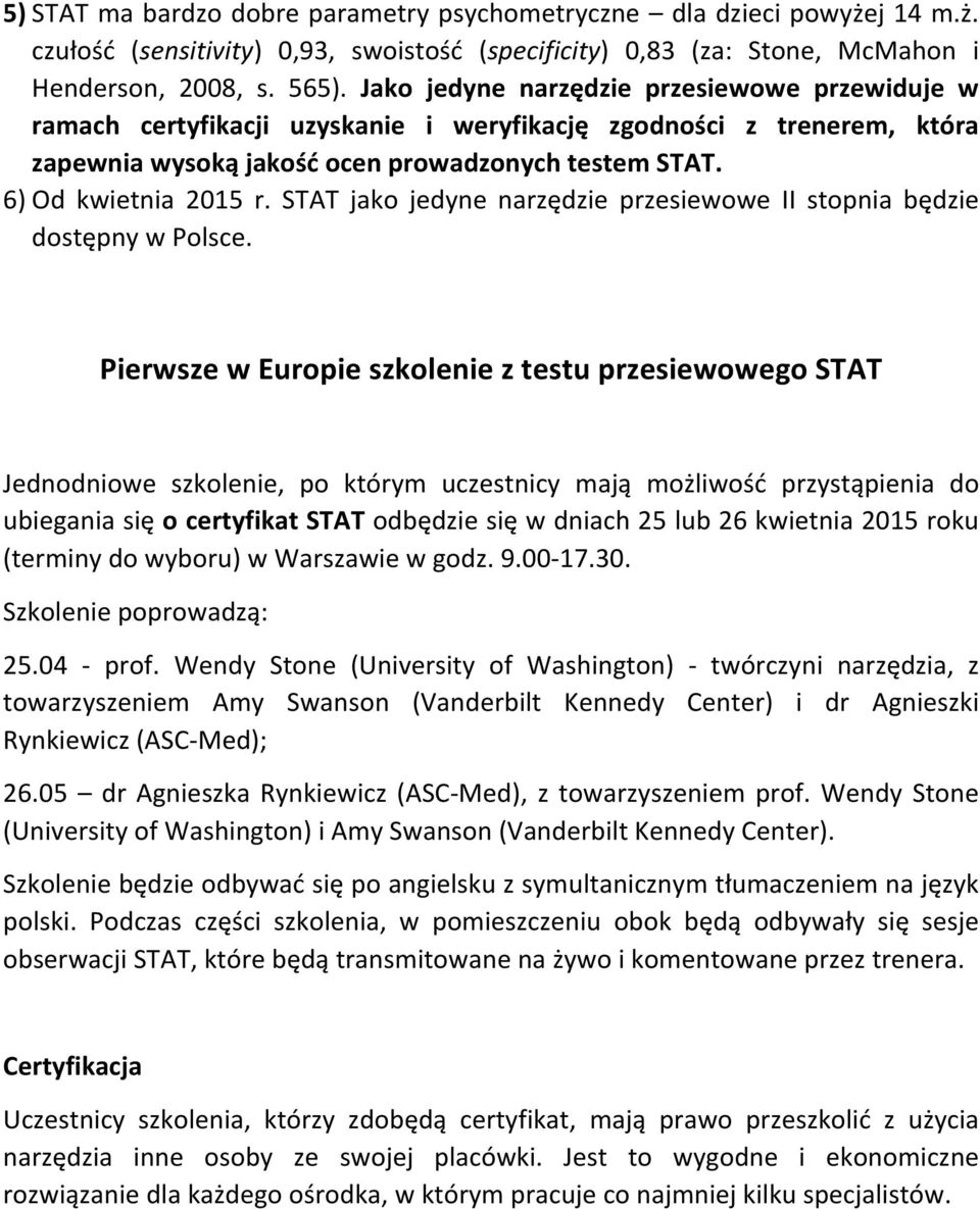 STAT jako jedyne narzędzie przesiewowe II stopnia będzie dostępny w Polsce.