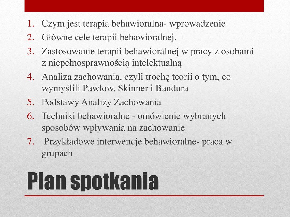 Analiza zachowania, czyli trochę teorii o tym, co wymyślili Pawłow, Skinner i Bandura 5.