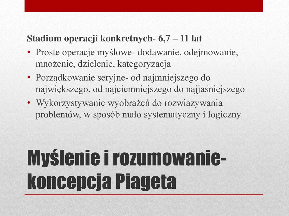 do największego, od najciemniejszego do najjaśniejszego Wykorzystywanie wyobra eń do