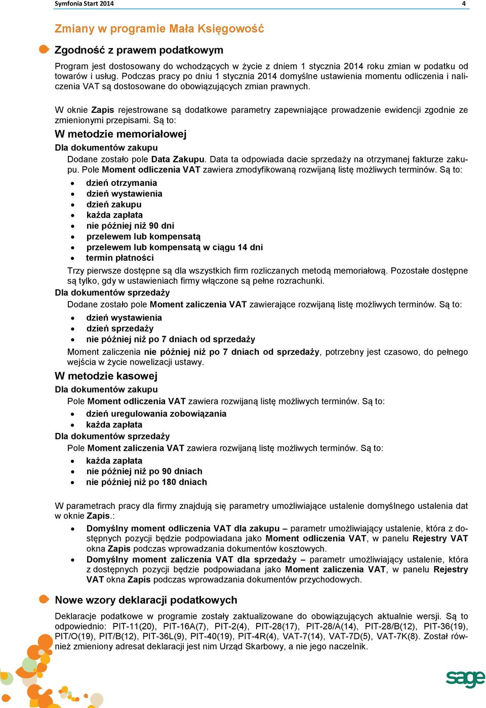 W oknie Zapis rejestrowane są dodatkowe parametry zapewniające prowadzenie ewidencji zgodnie ze zmienionymi przepisami.