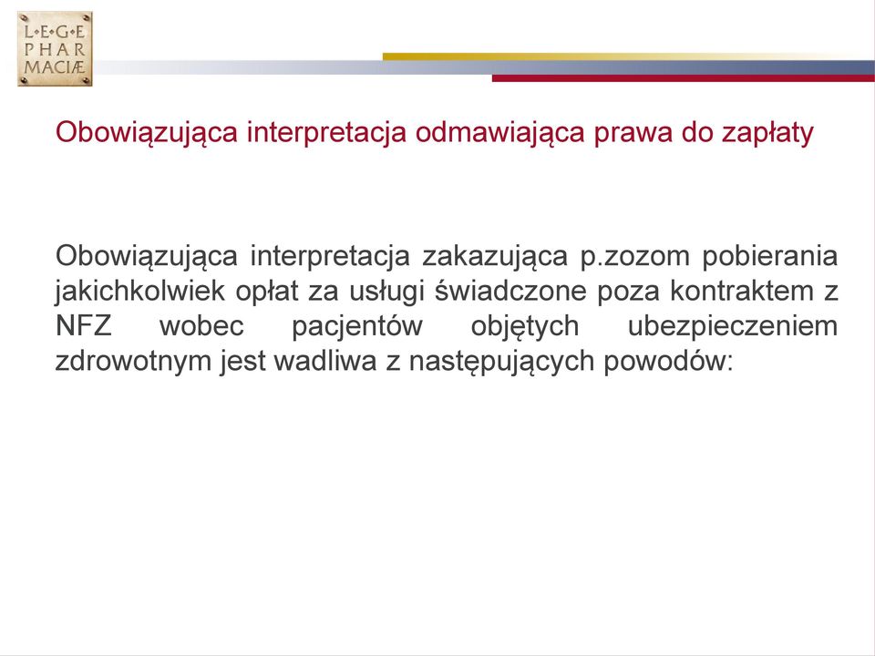 zozom pobierania jakichkolwiek opłat za usługi świadczone poza