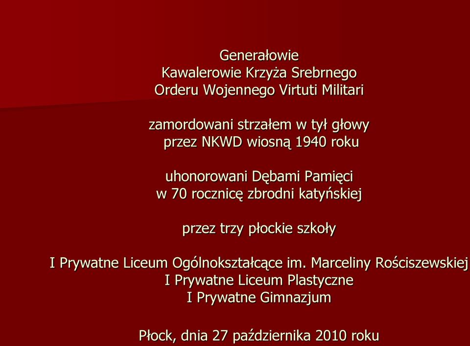 zbrodni katyńskiej przez trzy płockie szkoły I Prywatne Liceum Ogólnokształcące im.