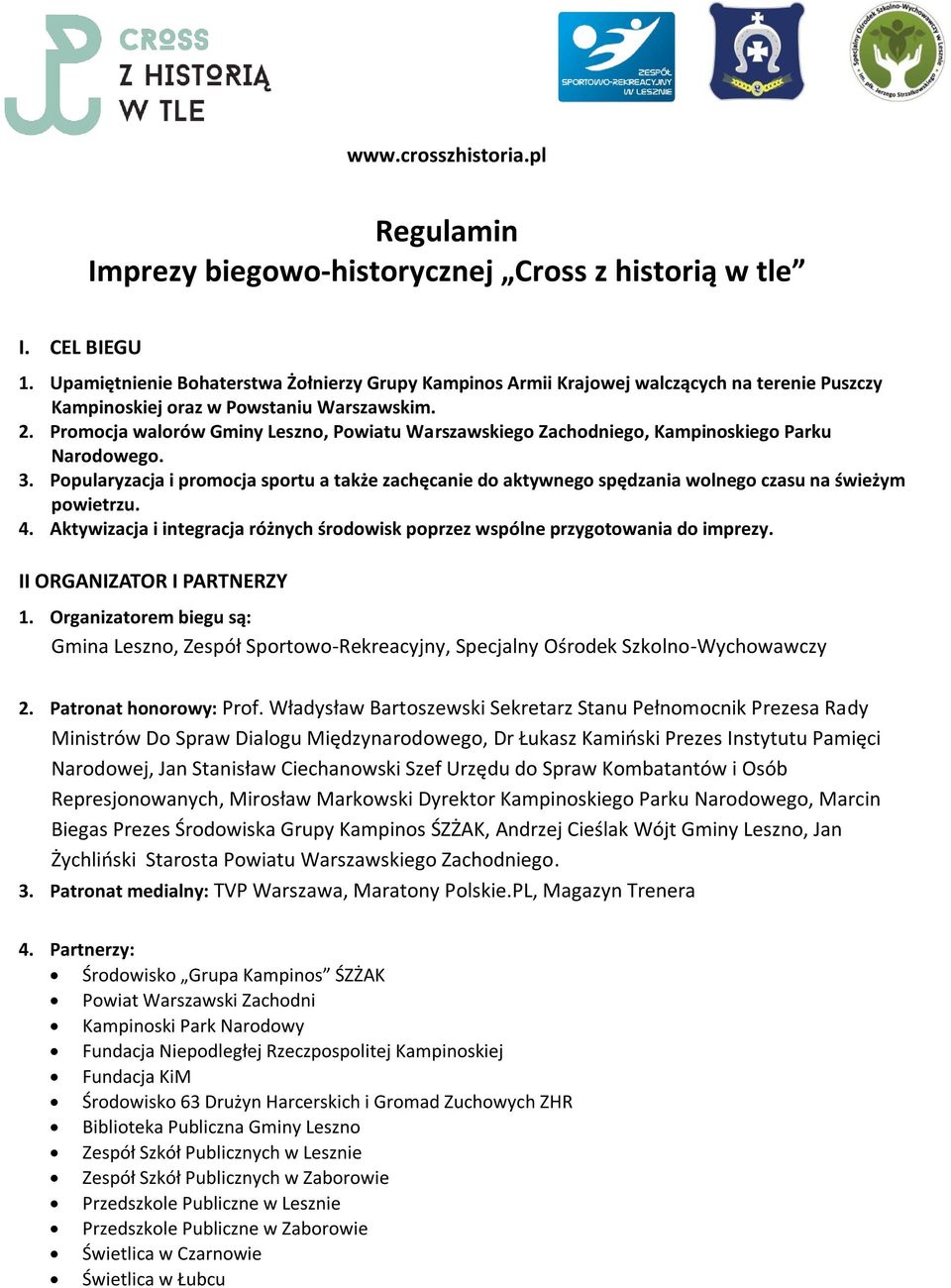 Promocja walorów Gminy Leszno, Powiatu Warszawskiego Zachodniego, Kampinoskiego Parku Narodowego. 3.