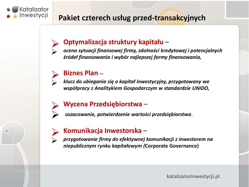 przygotowany we współpracy z Analitykiem Gospodarczym w standardzie UNIDO, Wycena Przedsiębiorstwa oszacowanie, potwierdzenie wartości