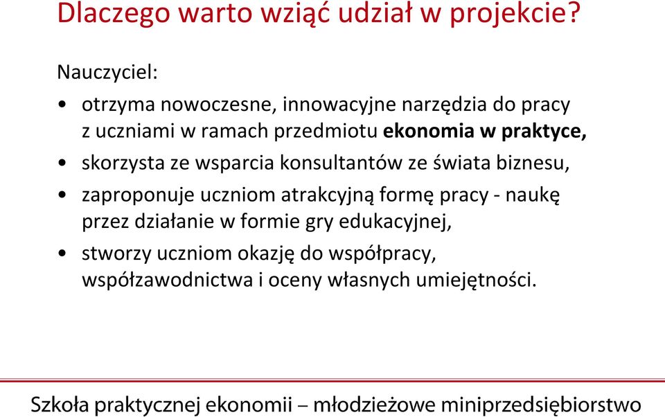 ekonomia w praktyce, skorzysta ze wsparcia konsultantów ze świata biznesu, zaproponuje uczniom