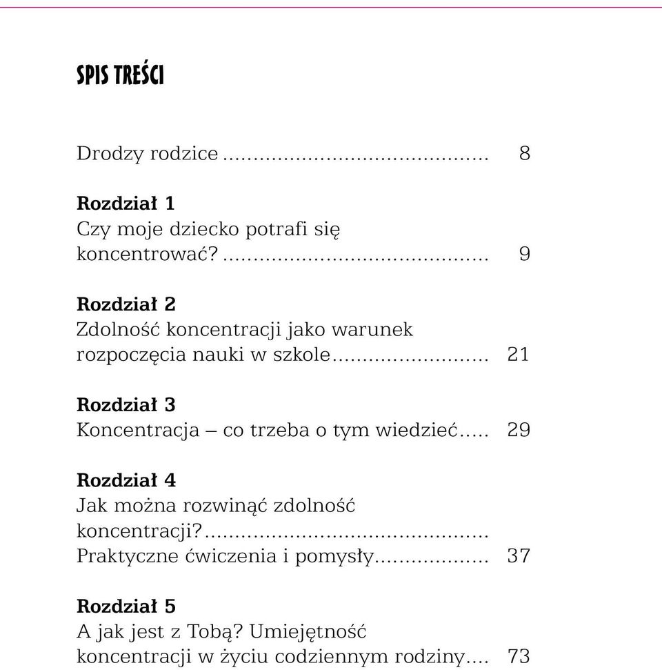 .. 21 Rozdział 3 Koncentracja co trzeba o tym wiedzieć.