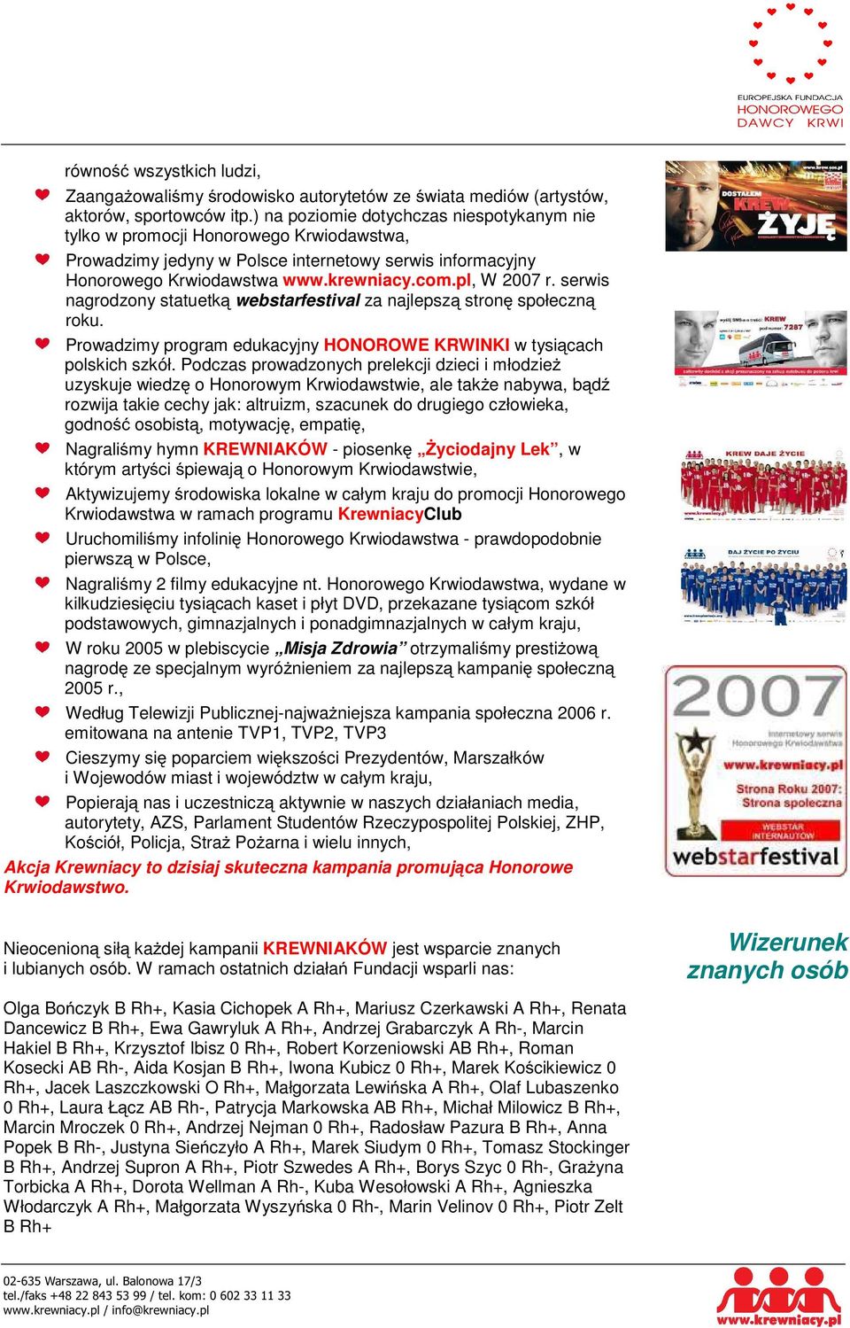serwis nagrodzony statuetką webstarfestival za najlepszą stronę społeczną roku. Prowadzimy program edukacyjny HONOROWE KRWINKI w tysiącach polskich szkół.