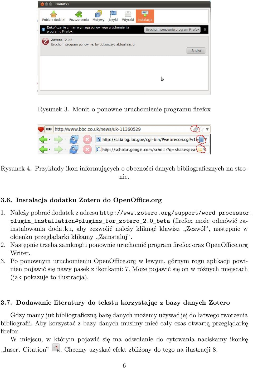 0_beta (firefox może odmówić zainstalowania dodatku, aby zezwolić należy kliknąć klawisz Zezwól, następnie w okienku przeglądarki klikamy Zainstaluj. 2.