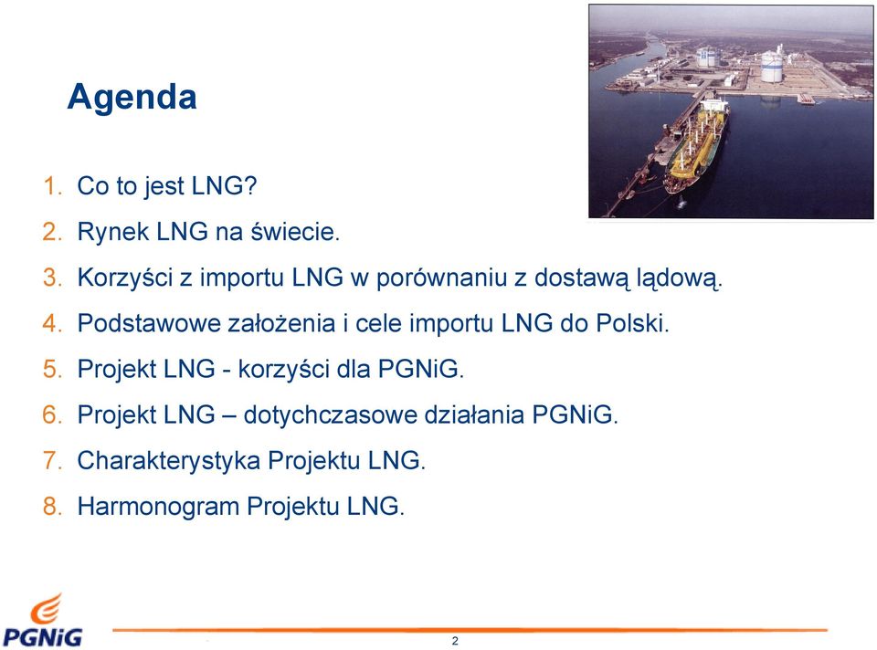 Podstawowe założenia i cele importu LNG do Polski. 5.