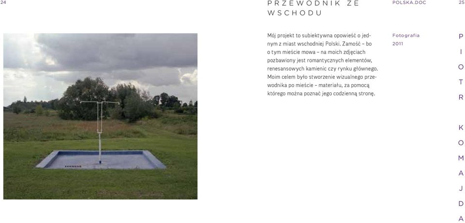 Zmość bo o tym mieście mow n moich zdjęcich pozbwiony jest romntycznych elementów, renesnsowych
