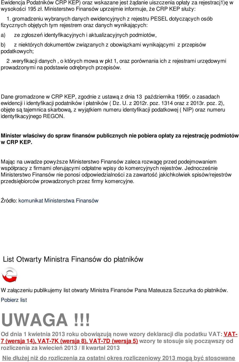 b) z niektórych dokumentów związanych z obowiązkami wynikającymi z przepisów podatkowych; 2.