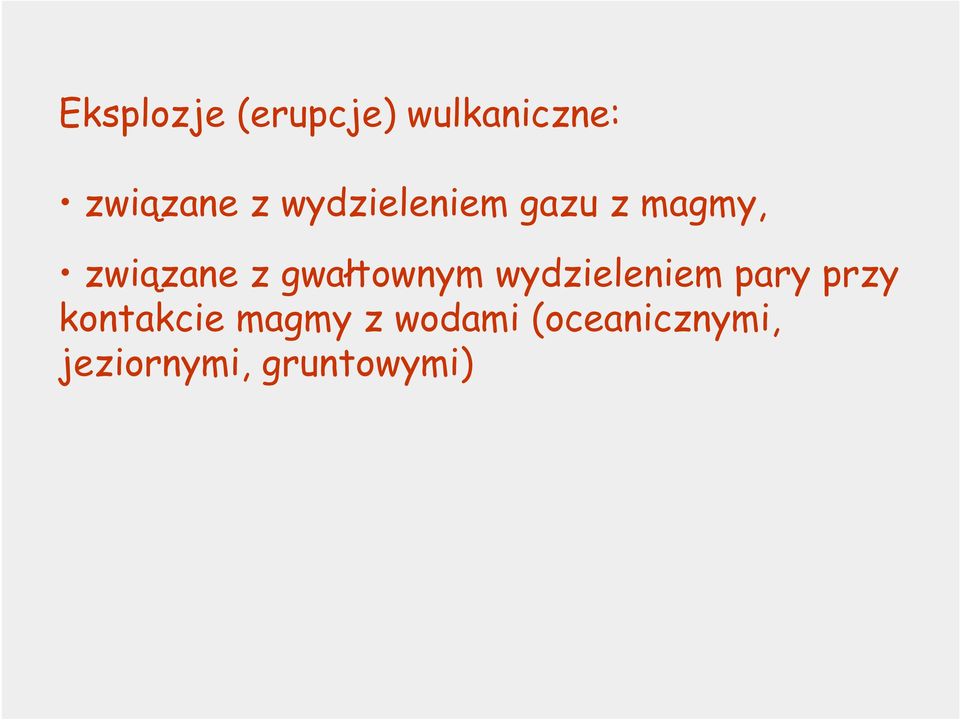 gwałtownym wydzieleniem pary przy kontakcie