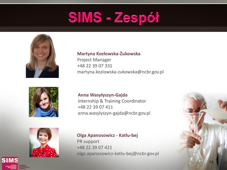 pl Anna Wasyłyszyn-Gajda Internship & Training Coordinator +48 22 39 07 411