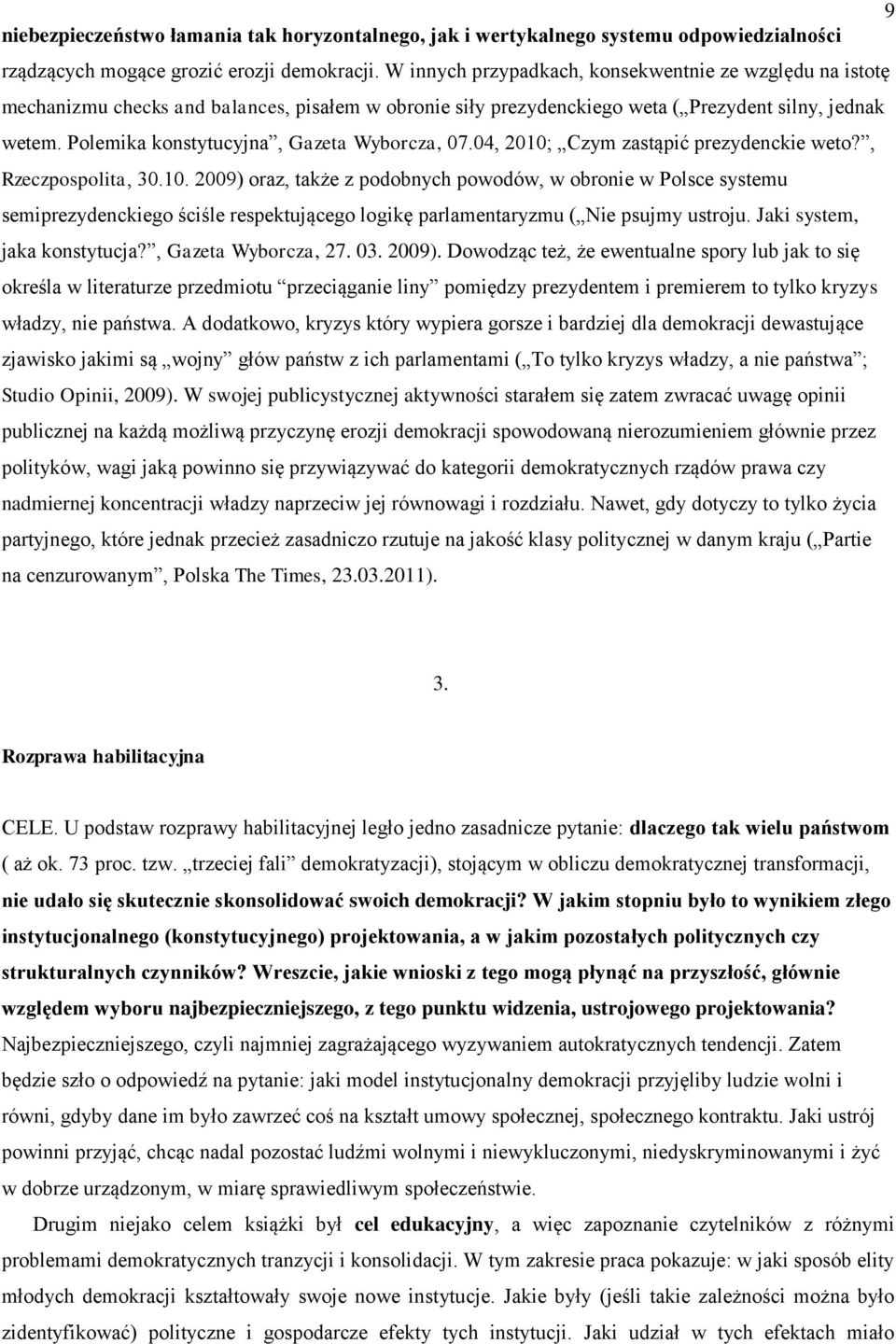 Polemika konstytucyjna, Gazeta Wyborcza, 07.04, 2010;