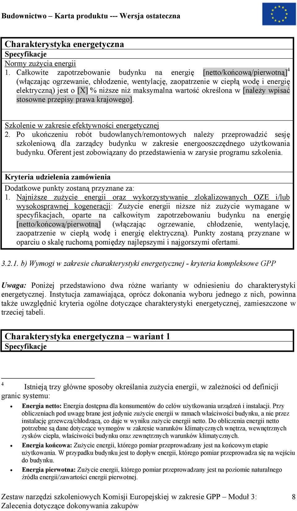maksymalna wartość określona w [należy wpisać stosowne przepisy prawa krajowego]. Szkolenie w zakresie efektywności energetycznej 2.