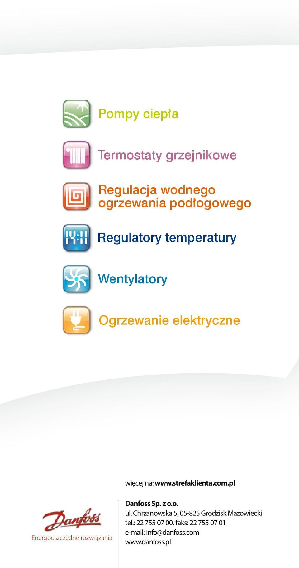 strefaklienta.com.pl Energooszczędne rozwiązania Danfoss Sp. z o.o. ul.