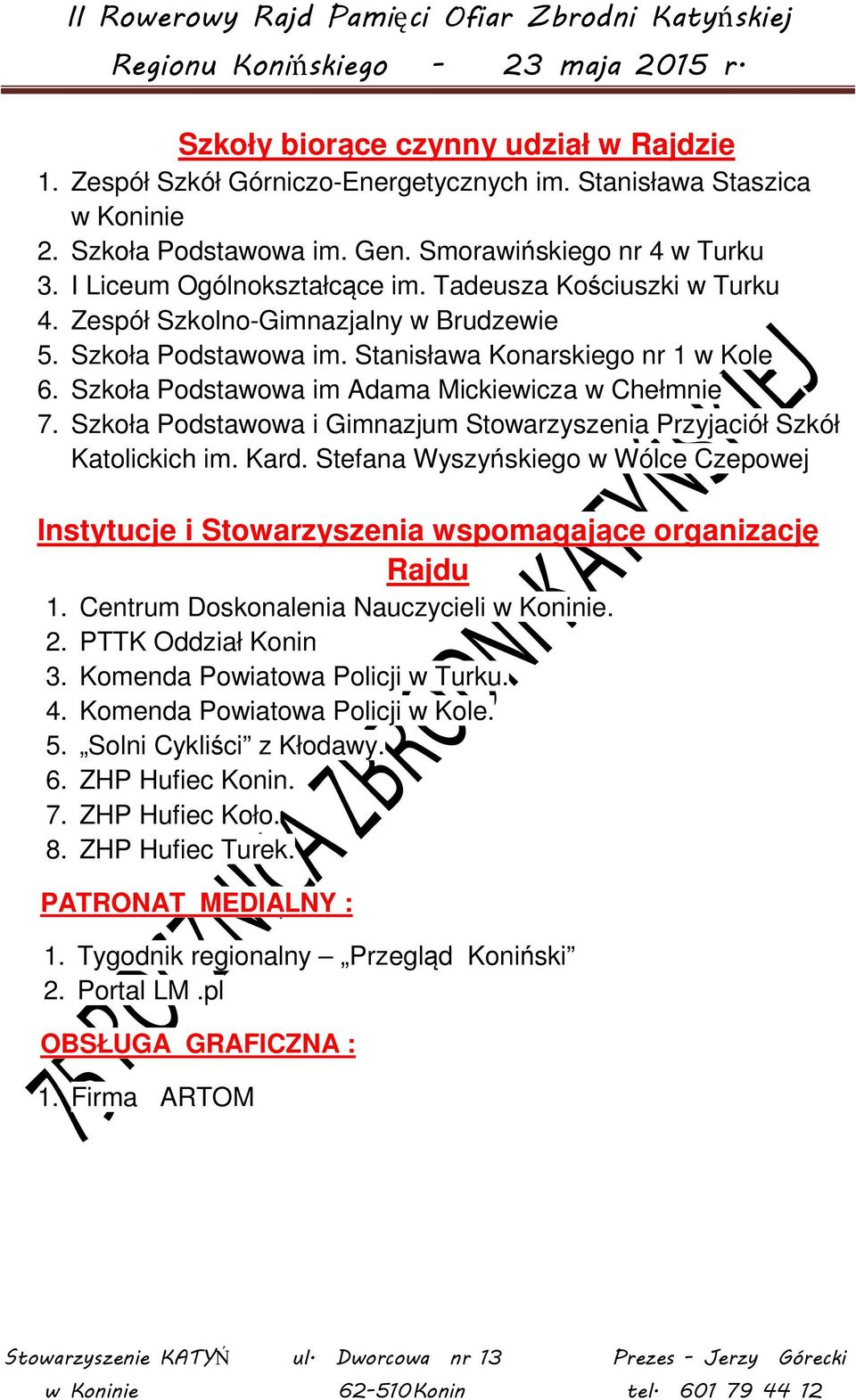 Szkoła Podstawowa im Adama Mickiewicza w Chełmnie 7. Szkoła Podstawowa i Gimnazjum Stowarzyszenia Przyjaciół Szkół Katolickich im. Kard.
