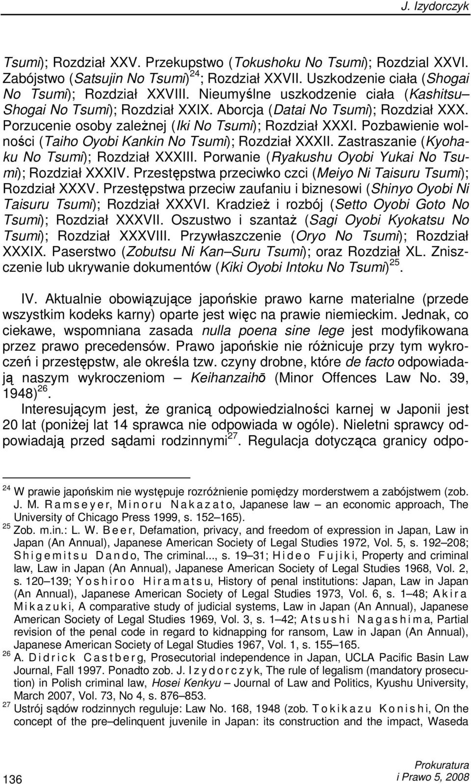 Pozbawienie wolności (Taiho Oyobi Kankin No Tsumi); Rozdział XXXII. Zastraszanie (Kyohaku No Tsumi); Rozdział XXXIII. Porwanie (Ryakushu Oyobi Yukai No Tsumi); Rozdział XXXIV.