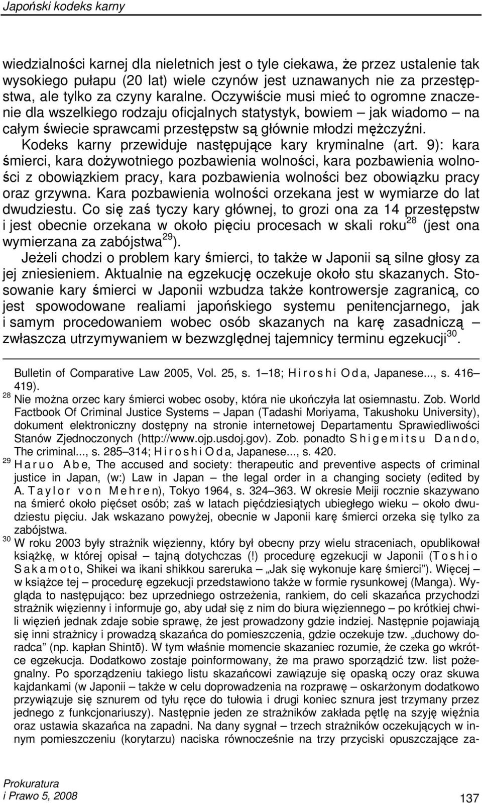 Kodeks karny przewiduje następujące kary kryminalne (art.