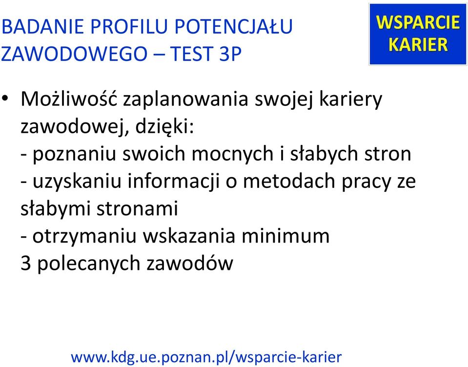 swoich mocnych i słabych stron - uzyskaniu informacji o