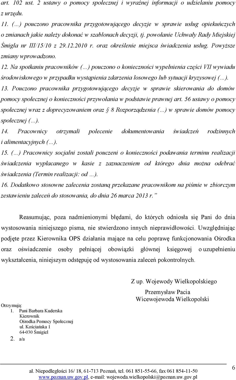 2010 r. oraz określenie miejsca świadczenia usług. Powyższe zmiany wprowadzono. 12.