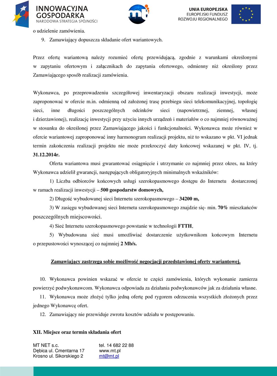 sposób realizacji zamówienia. Wykonawca, po przeprowadzeniu szczegółowej inw