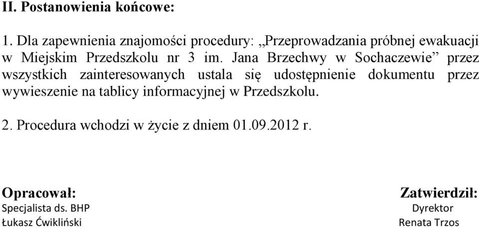 Jana Brzechwy w Sochaczewie przez wszystkich zainteresowanych ustala się udostępnienie dokumentu przez