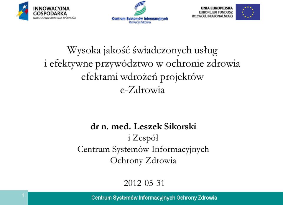 projektów e-zdrowia dr n. med.