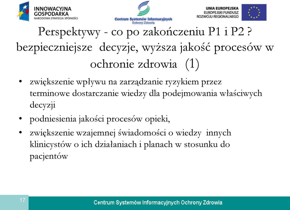 zarządzanie ryzykiem przez terminowe dostarczanie wiedzy dla podejmowania właściwych decyzji