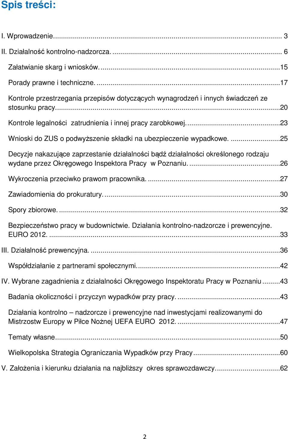 ...23 Wnioski do ZUS o podwyższenie składki na ubezpieczenie wypadkowe.