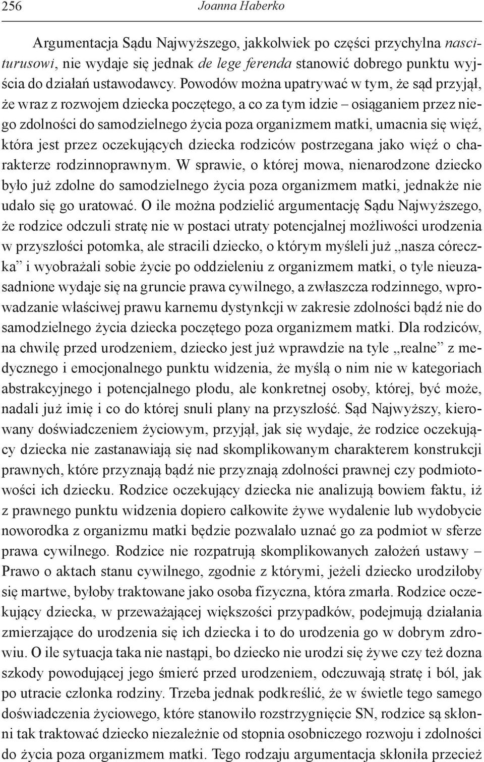 która jest przez oczekujących dziecka rodziców postrzegana jako więź o charakterze rodzinnoprawnym.