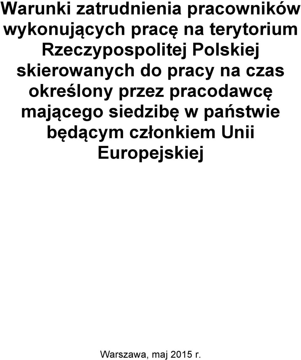 na czas określony przez pracodawcę mającego siedzibę w