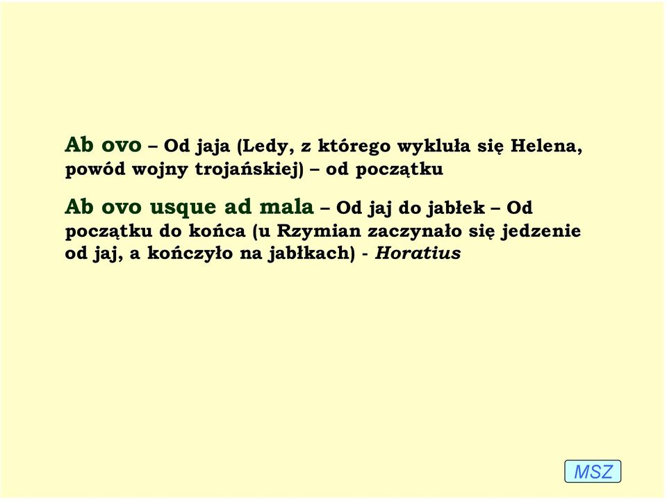 mala Od jaj do jabłek Od początku do końca (u Rzymian