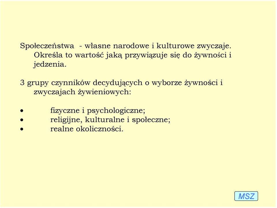 3 grupy czynników decydujących o wyborze żywności i zwyczajach