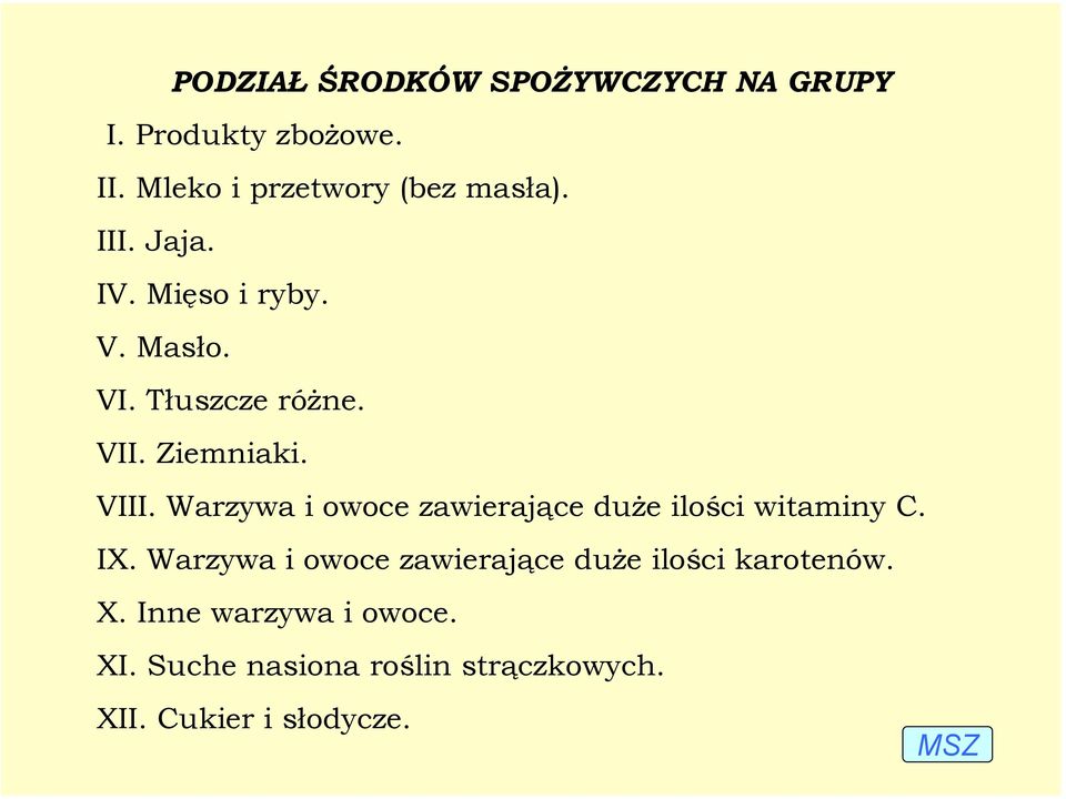 Warzywa i owoce zawierające duże ilości witaminy C. IX.