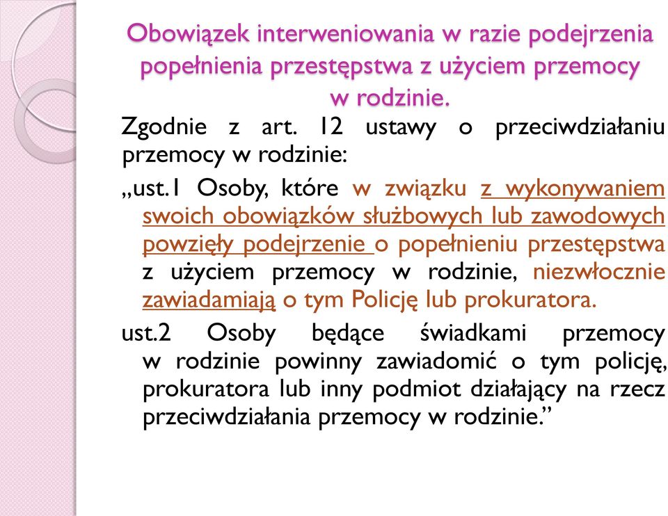 1 Osoby, które w związku z wykonywaniem swoich obowiązków służbowych lub zawodowych powzięły podejrzenie o popełnieniu przestępstwa z